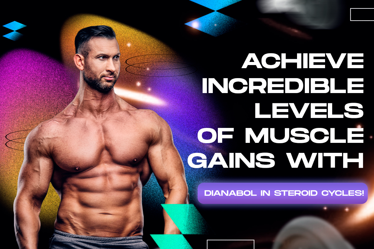 Dianabol Cycle Maximizing Gains Safely